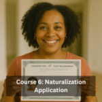 Course 6: Naturalization Application