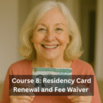 Course 8: Residency Card Renewal and Fee Waiver